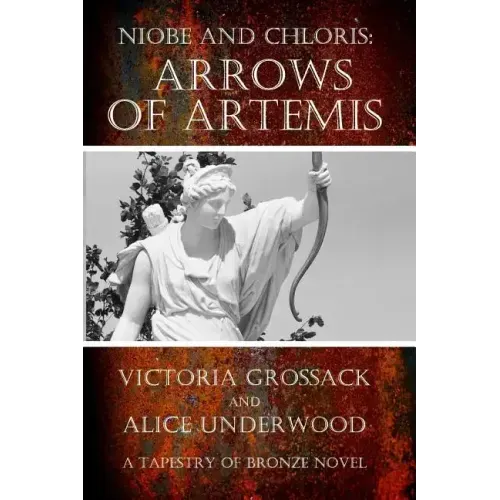Arrows of Artemis: Niobe and Chloris