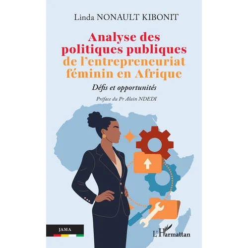 Analyse des politiques publiques de l'entrepreneuriat féminin en Afrique: Défis et opportunités