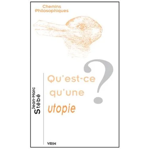 Qu'est-CE Qu'une Utopie?