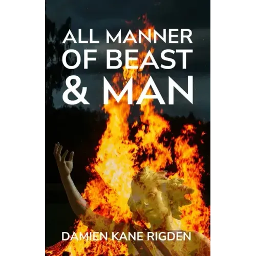 All Manner of Beast & Man