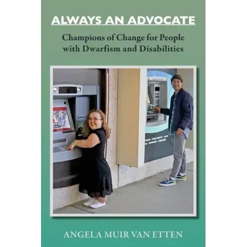 Always an Advocate: Champions of Change for People with Dwarfism and Disabilities