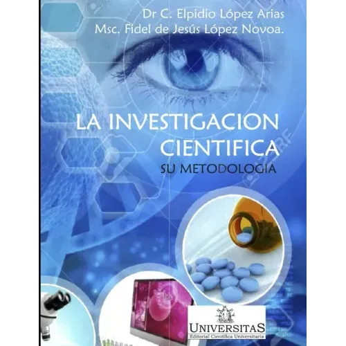 La investigación científica, su metodología: Ejemplos aplicados al proceso pedagógico.