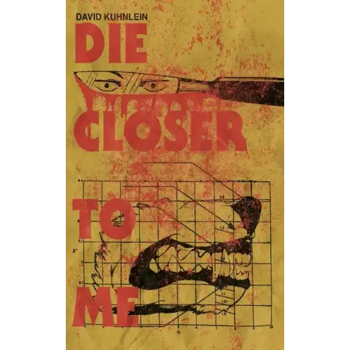 Die Closer To Me