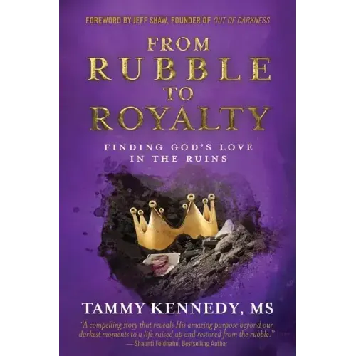 From Rubble to Royalty