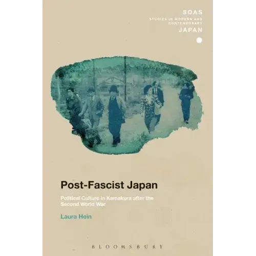 Post-Fascist Japan: Political Culture in Kamakura after the Second World War