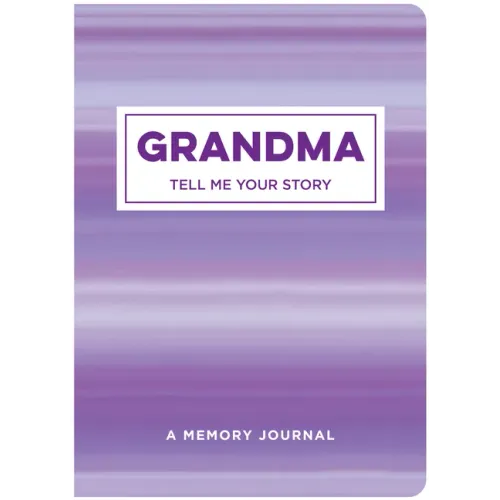 Grandma Tell Me Your Story: A Memory Journal