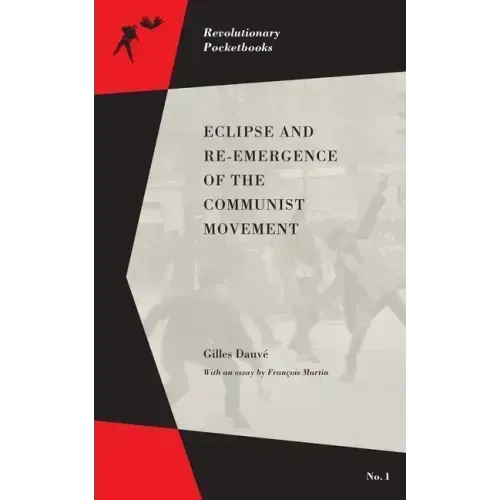 Eclipse and Re-Emergence of the Communist Movement