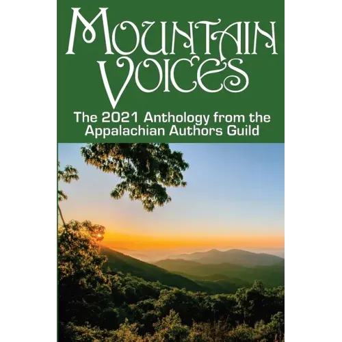 Mountain Voices: 2021 Anthology from the Appalachian Authors Guild