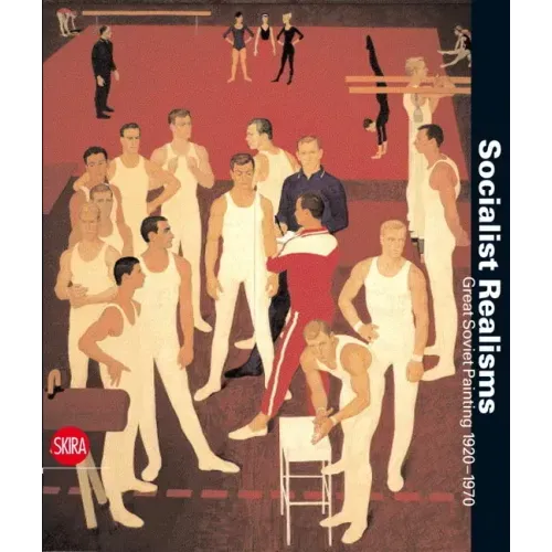 Socialist Realisms: Great Soviet Painting 1920-1970