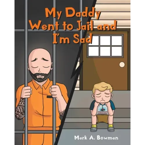 My Daddy Went to Jail and I'm Sad
