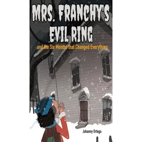 Mrs. Franchy's Evil Ring and the Six Months That Changed Everything