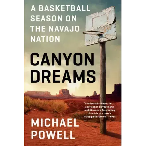 Canyon Dreams: A Basketball Season on the Navajo Nation