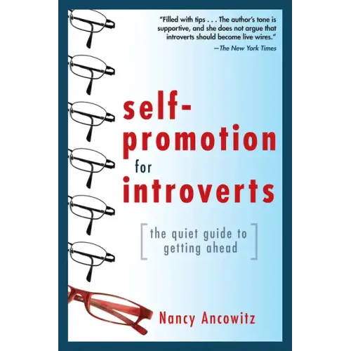 Self-Promotion for Introverts: The Quiet Guide to Getting Ahead