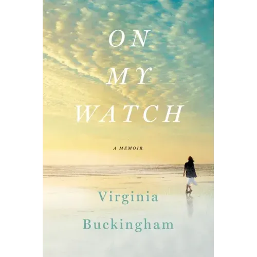 On My Watch: A Memoir