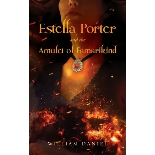 Estella Porter and the Amulet of Famarikind