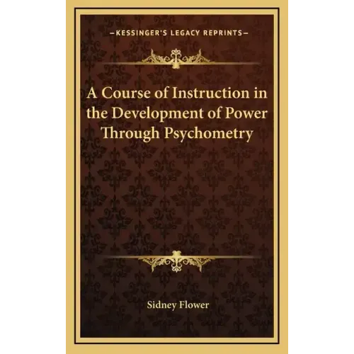 A Course of Instruction in the Development of Power Through Psychometry