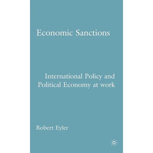Economic Sanctions: International Policy and Political Economy at Work