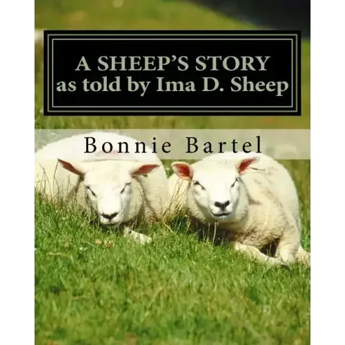 A Sheep's Story: A sheep looks at the 23rd Psalm