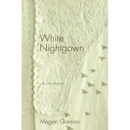 White Nightgown: Poems