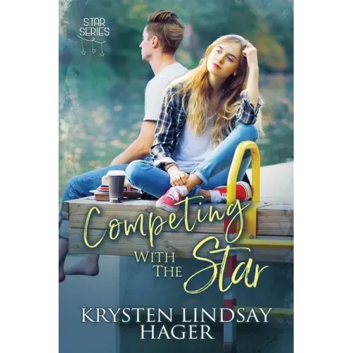 Competing with the Star: Sweet YA Romance