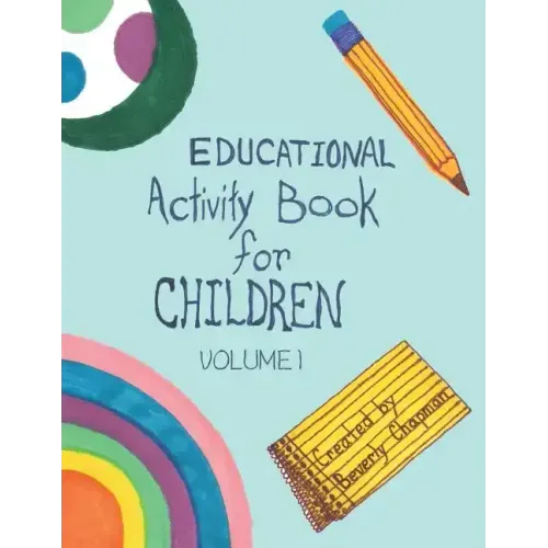 Educational Activity Book for Children: Volume 1