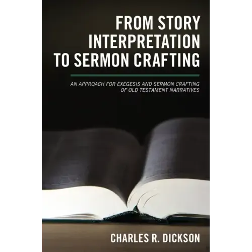 From Story Interpretation to Sermon Crafting