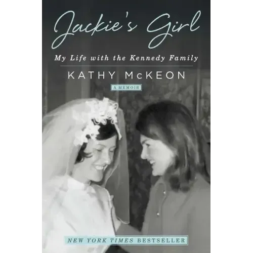 Jackie's Girl: My Life with the Kennedy Family