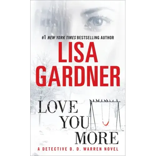 Love You More: A Detective D. D. Warren Novel