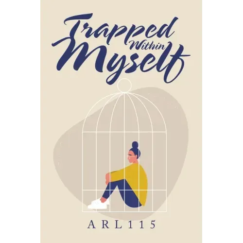 Trapped Within Myself
