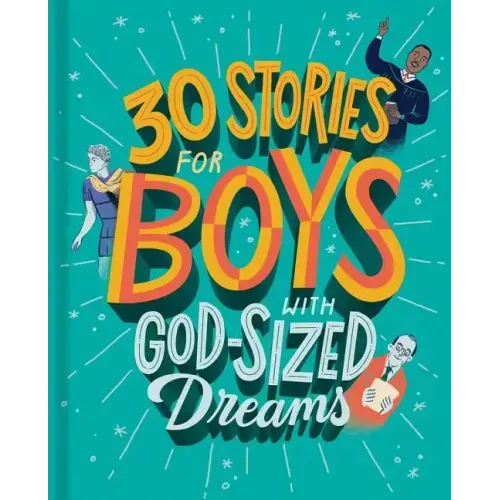 30 Stories for Boys with God-Sized Dreams