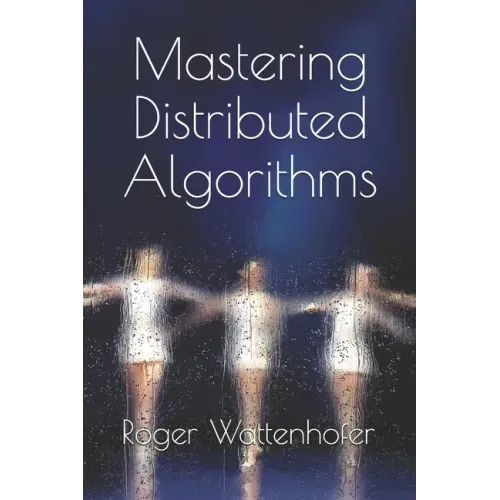 Mastering Distributed Algorithms