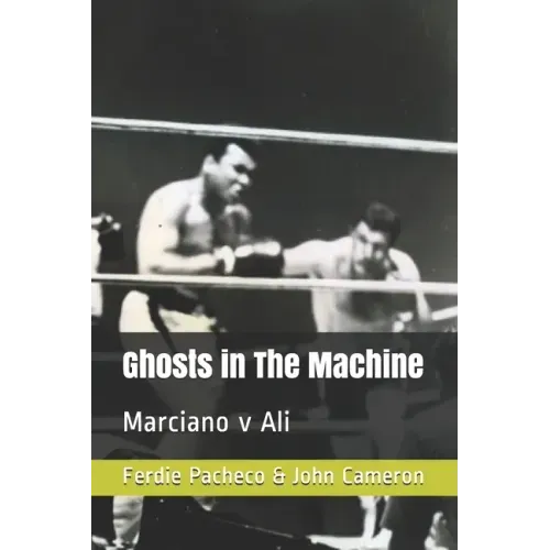 Ghosts in The Machine: Marciano v Ali