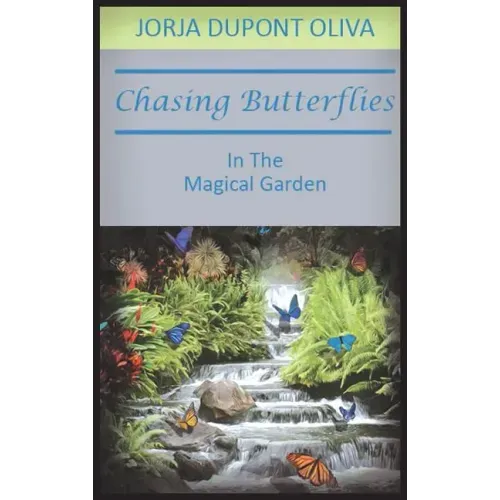 Chasing Butterflies in the Magical Garden