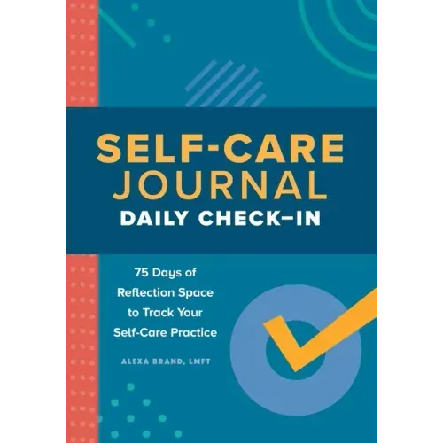 Self-Care Journal: Daily Check-In: 75 Days of Reflection Space to Track Your Self-Care Practice