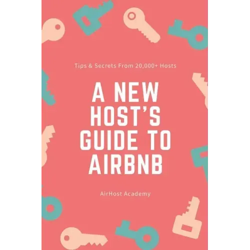 A New Host's Guide to Airbnb