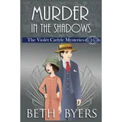 Murder in the Shadows: A Violet Carlyle Historical Mystery