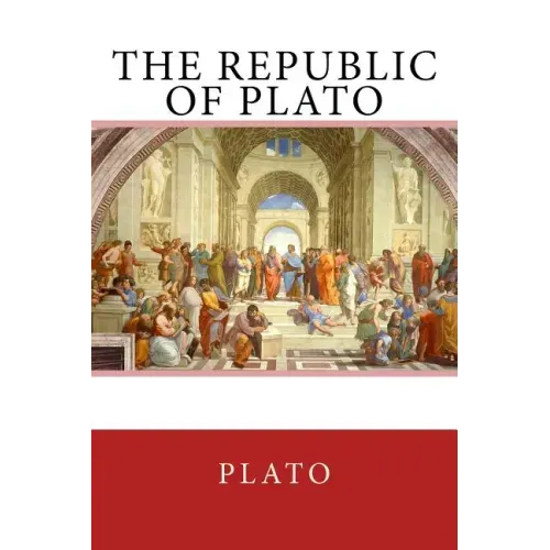 The Republic of Plato: The Original Edition of 1908