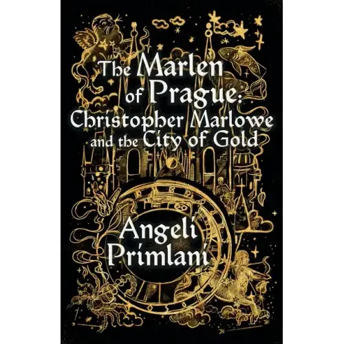 The Marlen of Prague: Christopher Marlowe and the City of Gold