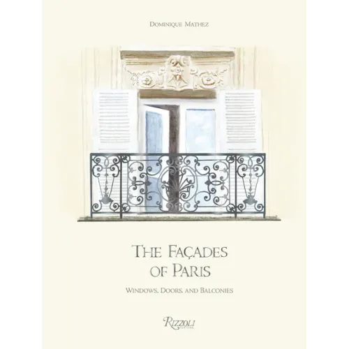 The Façades of Paris: Windows, Doors, and Balconies