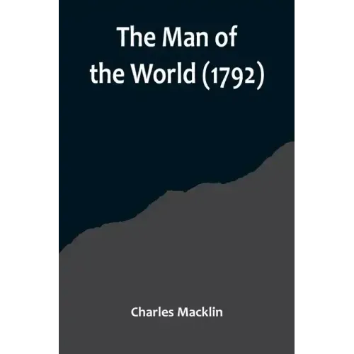 The Man of the World (1792)