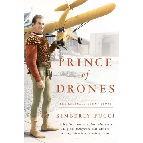 Prince of Drones: The Reginald Denny Story (hardback)