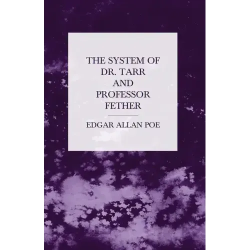 The System of Dr. Tarr and Professor Fether