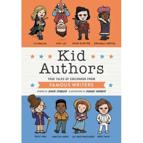 Kid Authors: True Tales of Childhood from Famous Writers