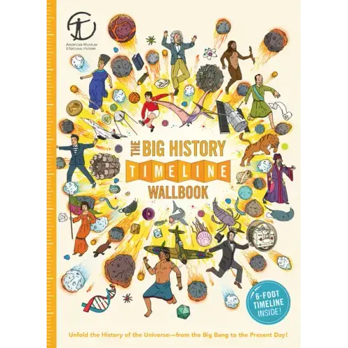The Big History Timeline Wallbook: Unfold the History of the Universe--From the Big Bang to the Present Day!