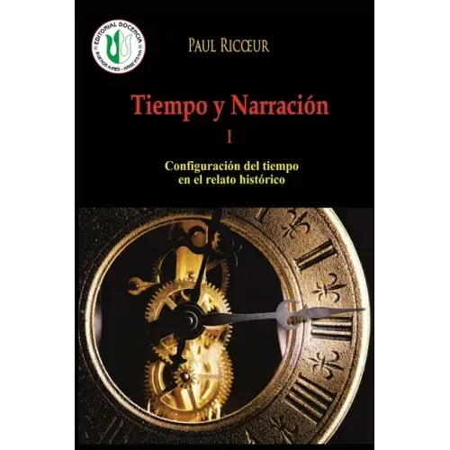 Tiempo y Narración I: Configuración del tiempo en el relato histórico