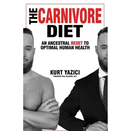 The Carnivore Diet: An Ancestral Reset to Optimal Human Health