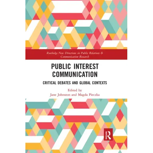 Public Interest Communication: Critical Debates and Global Contexts