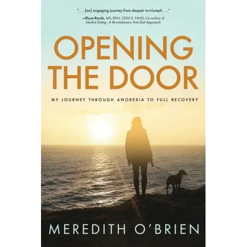 Opening the Door: My Journey Through Anorexia to Full Recovery
