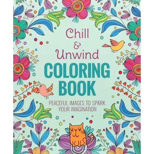 Chill & Unwind Coloring Book