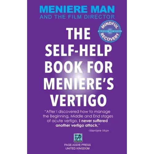 Meniere Man. The Self-Help Book For Meniere's Vertigo.